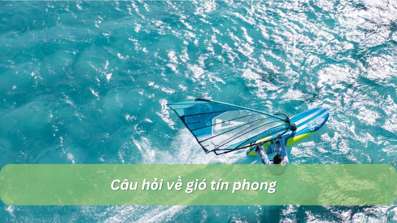 Câu hỏi về gió tín phong