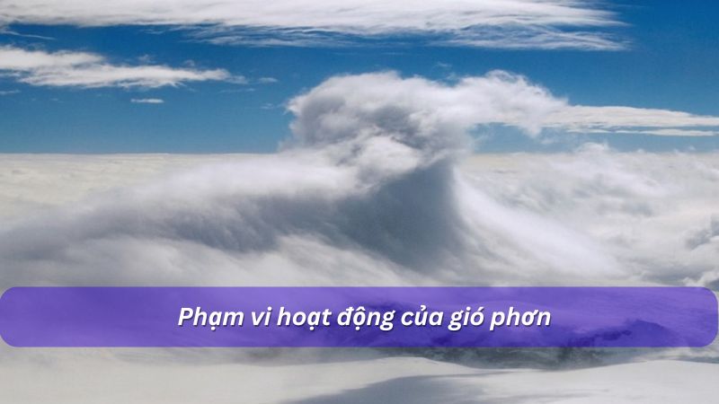 Phạm vi hoạt động gió phơn